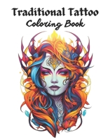 Traditional Tattoo Coloring Book for Adults: Animals, Fantasy, and Skulls design B0CMV4T6ZY Book Cover