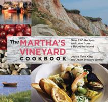 The Martha's Vineyard Cookbook, 4th: Over 250 Recipes and Lore from a Bountiful Island 0762747242 Book Cover