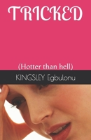 TRICKED: Hotter than hell B0882PKNW4 Book Cover