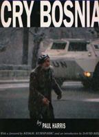 Cry Bosnia 1566562120 Book Cover