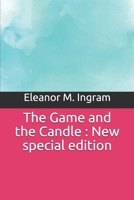 The Game and the Candle : New special edition 935539215X Book Cover