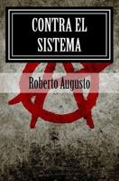 Contra El Sistema 1530948843 Book Cover