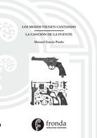 Los Mozos Vienen Cantando / la Canción de la Fuente 0244869030 Book Cover