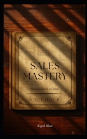 the-four-elements-of-sales-mastery: from-introduction-to-closing B0H54MFM1S Book Cover