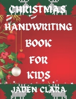 Christmas Handwriting Book for Kids B0CQR9MR1R Book Cover