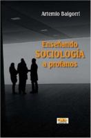 Enseñando Sociología a profanos (Spanish Edition) 1847530796 Book Cover