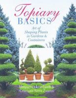 Topiary Basics: The Art Of Shaping Plants In Gardens & Containers 0806938994 Book Cover