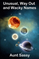 Unusual, Way Out and Wacky Names 1365292738 Book Cover