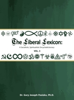 The Liberal Lexicon: A Socialistic, Spiritualistic Encyclodictionary Vol. 3 1966615302 Book Cover