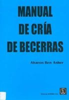 Manual de cría de becerras 8420008680 Book Cover