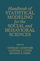Handbook of Statistical Modeling for the Social and Behavioral Sciences 1489912940 Book Cover