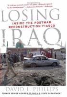 Losing Iraq: Inside the Postwar Reconstruction Fiasco 0813343046 Book Cover
