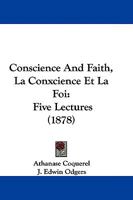 Conscience And Faith, La Conxcience Et La Foi: Five Lectures 1104637251 Book Cover