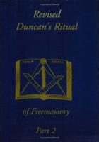 Revised Duncan's Ritual Of Freemasonry Part 2 1930097476 Book Cover