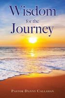Wisdom for the Journey 1545646961 Book Cover