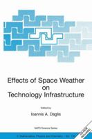 Effects of Space Weather on Technology Infrastructure 1402027478 Book Cover