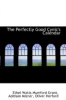 The Perfectly Good Cynic's Calendar: With Astronomical Attachment 1165591200 Book Cover