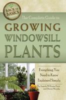 The Complete Guide to Growing Windowsill Plants: Everything You Need to Know Explained Simply 1601383460 Book Cover