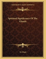 Spiritual Significance Of The Glands 1163046388 Book Cover