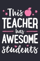 This Teacher Has Awesome Students: Teacher Lined Notebook, Journal, Organizer, Diary, Composition Notebook, Gifts for Teachers 1671737261 Book Cover