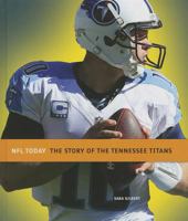 The Story of the Tennessee Titans 160818322X Book Cover