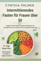 Intermittierendes Fasten für Frauen über 50: Steigern Sie Ihre Energie, bringen Sie Hormone ins Gleichgewicht und verbrennen Sie auf natürliche Weise Fett (German Edition) B0F6ND1K72 Book Cover