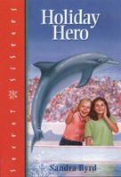HOLIDAY HERO (Secret Sisters Series , No 7) 1578561140 Book Cover