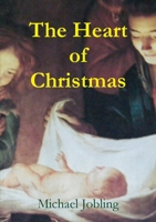 The Heart of Christmas 0956581803 Book Cover