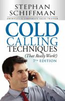 Cold Calling Techniques (That Really Work!) (Cold Calling Techniques) 1558509593 Book Cover
