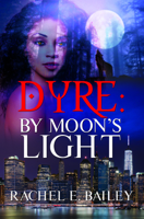 Dyre: By Moon's Light 1626396620 Book Cover