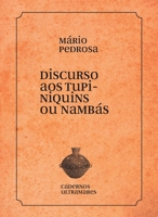 Discurso aos tupiniquins ou nambás 6586962684 Book Cover