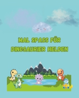 Mal Spass für Dinosaurier Helden (German Edition) B0DJFKT3WG Book Cover