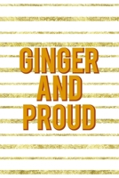 Ginger And Proud: Notebook Journal Composition Blank Lined Diary Notepad 120 Pages Paperback Golden Texture Ginger 1712344722 Book Cover
