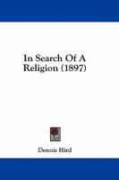 In Search of a Religion 124137435X Book Cover