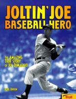 Joltin' Joe, Baseball Hero: The Amazing True Story of Joe DiMaggio 0816765790 Book Cover