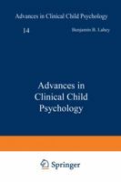 Advances in Clinical Child Psychology, Volume 14 1461398401 Book Cover
