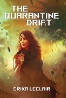 The Quarantine Drift 1778296408 Book Cover