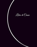 Libro di Cassa: libro di cassa chiaro per la contabilità o come libro di bilancio | il diario delle vostre finanze | formato A4 con 370 pagine ... con copertina insensibile (Italian Edition) 1656971372 Book Cover