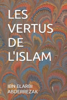 LES VERTUS DE L'ISLAM (French Edition) B0DN8C4S8B Book Cover