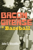 Bacon Grease  Baseball 1543974449 Book Cover