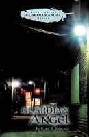 Guardian Angel: Book I of the Guardian Angel Series 1450291201 Book Cover