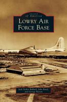 Lowry Air Force Base 0738596647 Book Cover
