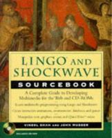 Lingo and Shockwave Sourcebook [With CDROM Including Artwork, Audio, & Quicktime..] 0471168939 Book Cover