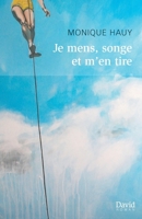 Je mens, songe et m'en tire (French Edition) 2895979634 Book Cover