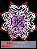 Adult Coloring Mandala coloring for adult: Unique Mandala Designs and Stress Relieving Patterns for Adult Relaxation, Meditation, and Happiness (Magni 1979030243 Book Cover