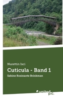 Cuticula - Band 1: Sabine Rosinante Brinkman (German Edition) 3710342791 Book Cover