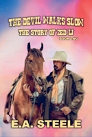 The Devil Walks Slow (The Story of Zed Li) B0GC65SPGG Book Cover