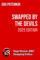 Swapped by the Devils (2025 Edition) (Adult books by Gigi Potemkin) B0GJL5WR47 Book Cover