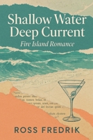 Shallow Water, Deep Current: Fire Island Romance B0FT889YDK Book Cover