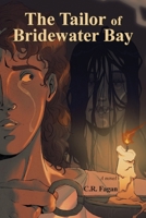 Tailor of Bridewater Bay 1958728381 Book Cover